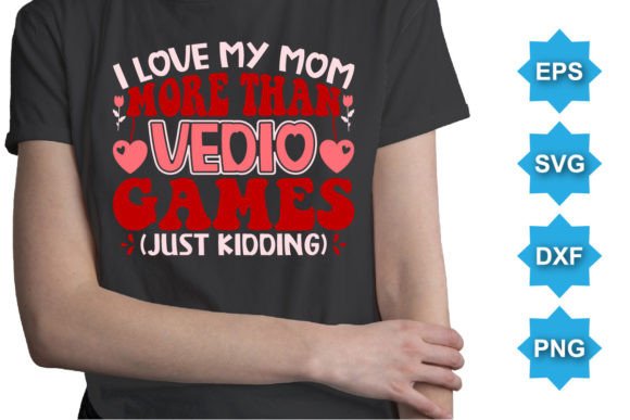 I Love My Mom More Than Video Games Review