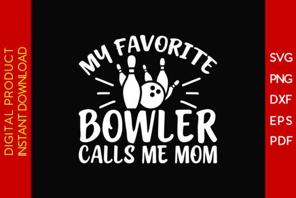 My Favorite Bowler Calls Me Mom SVG File Review