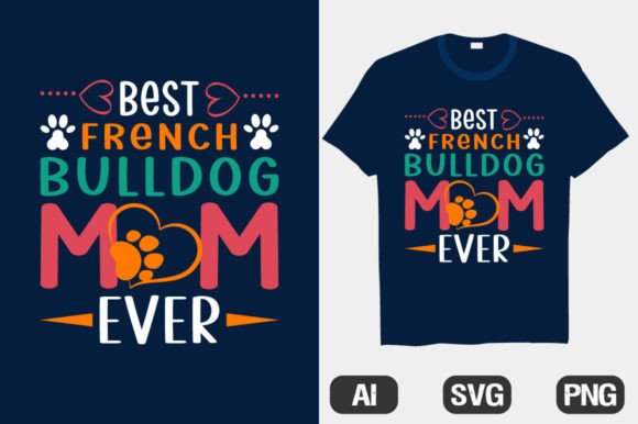 My French Bulldog Mom Ever T-shirts: A Designer’s Honest Review for Real Embroidery Use