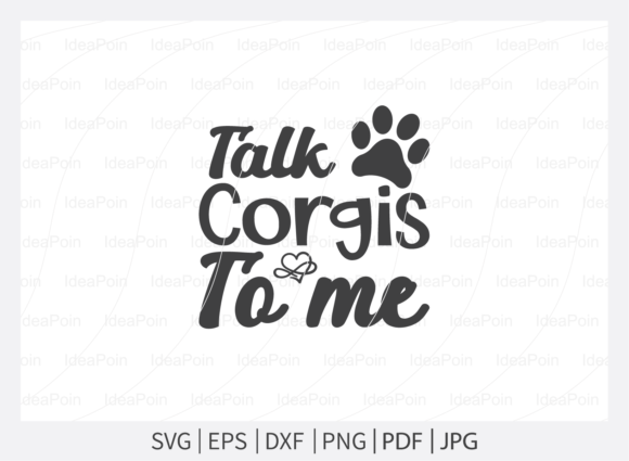 Talk Corgis to Me, Corgi Mom Svg, Corgi