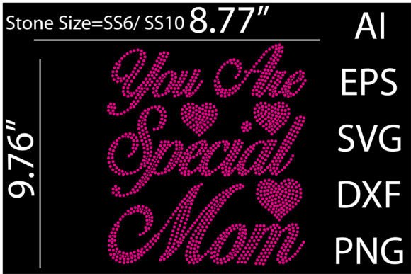 You Are Special Mom Rhinestone Template